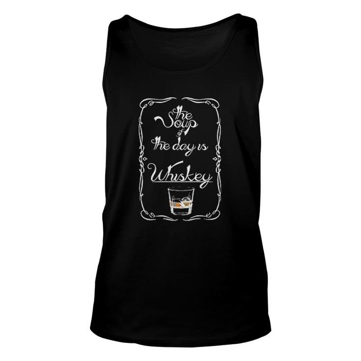 Whiskey Soup Of The Day Funny Unisex Tank Top