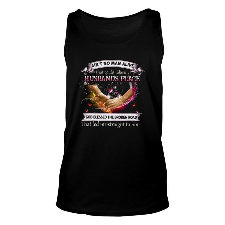 Wife Faith Ain't No Man Alive That Could Take My Husband's Place God Blessed Tank Top