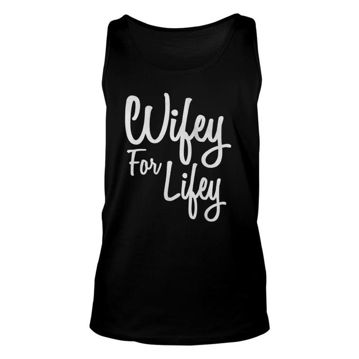 Womens Wifey For Lifey Matching Hubby And Wifey S Tank Top Tank Top
