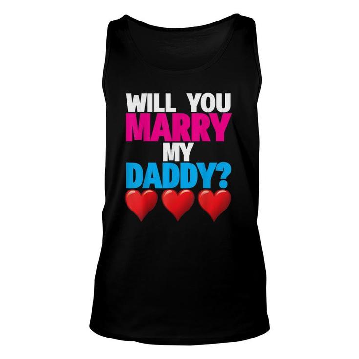 Will You Marry My Daddy Proposal Mommy Gift Tee Unisex Tank Top