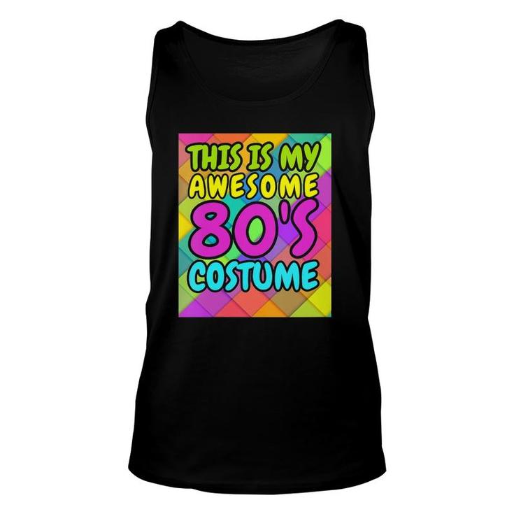 Womens 80'S Gift, This Is My Awesome 80'S Costume Unisex Tank Top