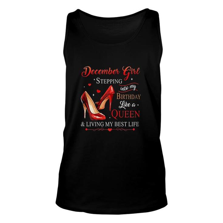 Womens December Girl Stepping Into My Birthday Like A Queen Its My Birthday  Unisex Tank Top