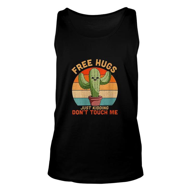 Womens Free Hugs Just Kidding Dont Touch Me Cactus Funny Gift Unisex Tank Top