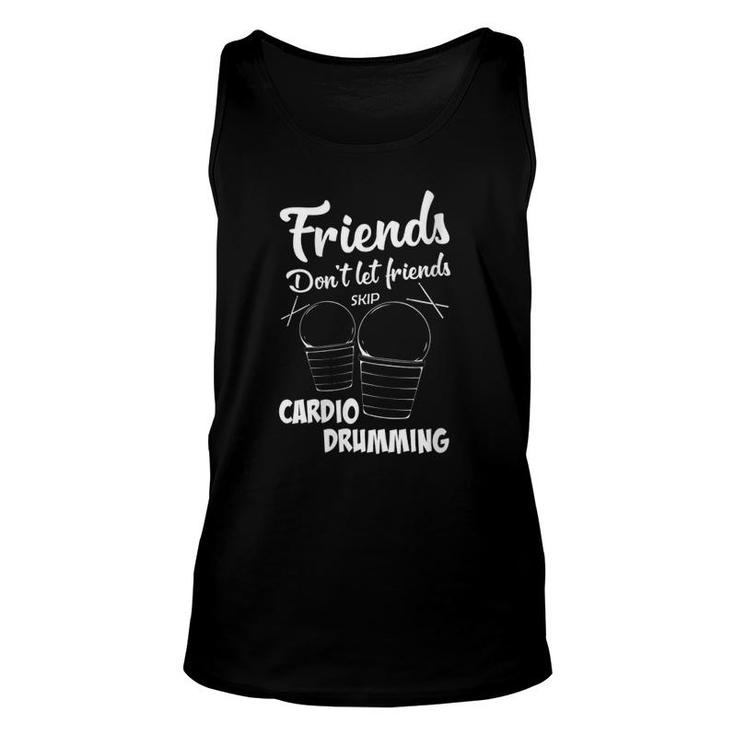 Womens Friends Workout Fitness Cardio Drumming  Unisex Tank Top