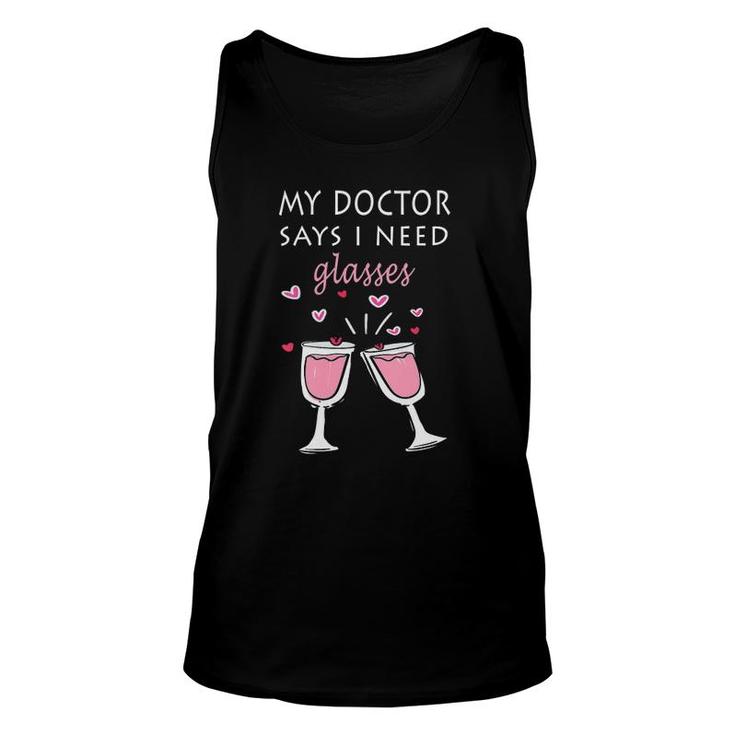 Womens Funny Wine Lover Tee My Doctor Says I Need Glasses  Unisex Tank Top