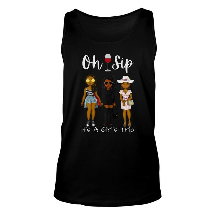 Womens Girls Trip Oh Sip Its A Girls Trip Vacation Fun Wine Party Unisex Tank Top