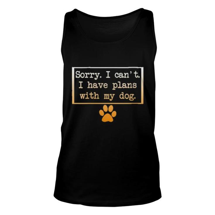 Womens I Have Plans With Dog Best Dogs Dad Mom Animal  Unisex Tank Top