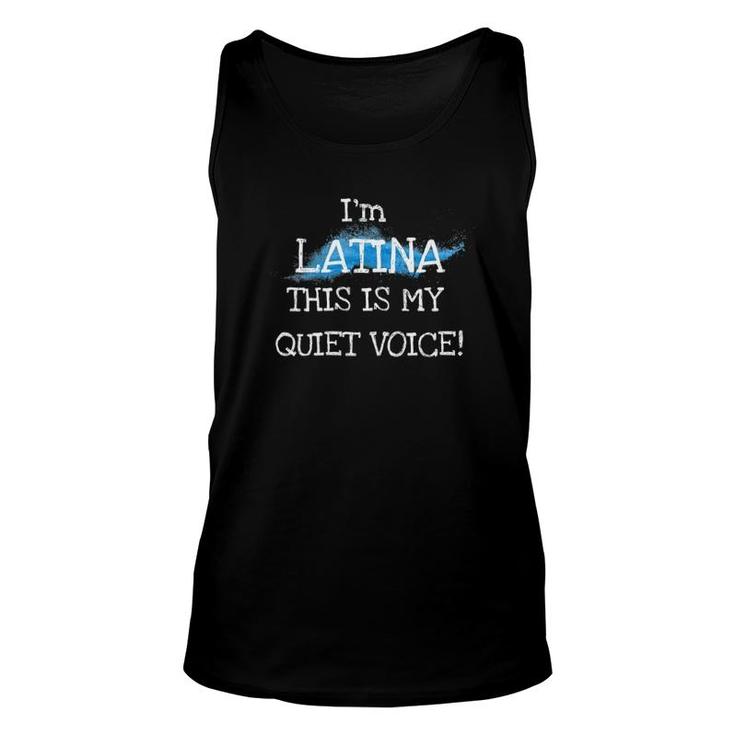 Womens I'm Latina, This Is My Quiet Voice Cute Funny Silly  Unisex Tank Top