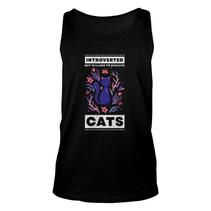 Womens Introverted But Willing To Discuss Cats  Unisex Tank Top