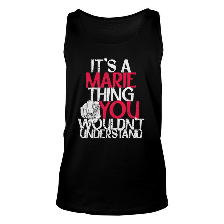 Womens It's A Marie Thing You Wouldn't Understand Unisex Tank Top