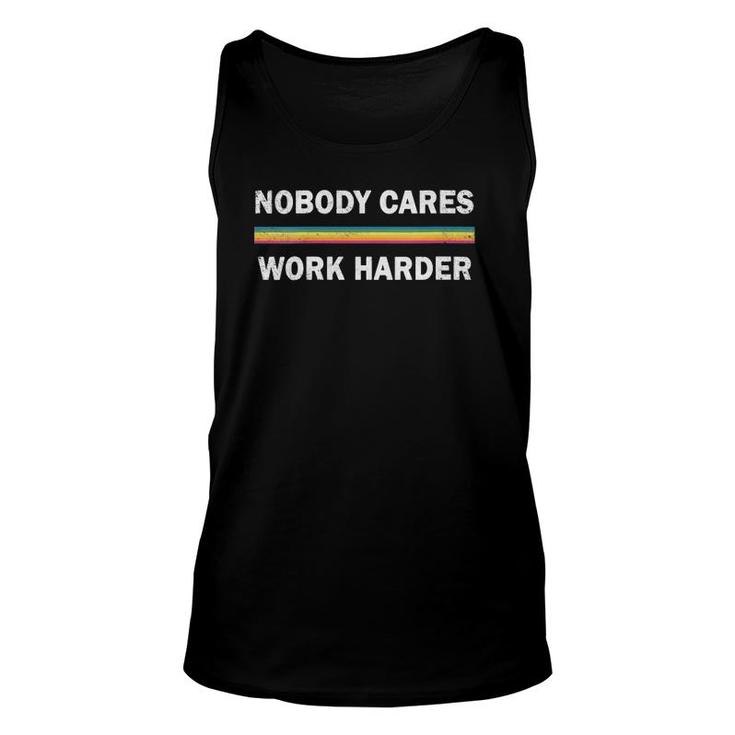 Womens Motivation Workout Nobody Cares Work Harder  Unisex Tank Top