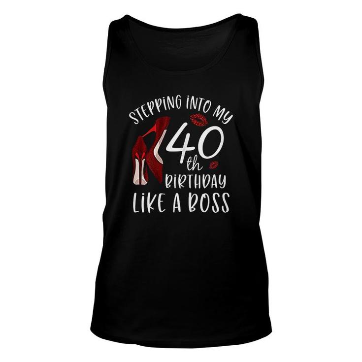 Womens Stepping Into My 40th Birthday Like A Boss Gift 40 Years Old  Unisex Tank Top