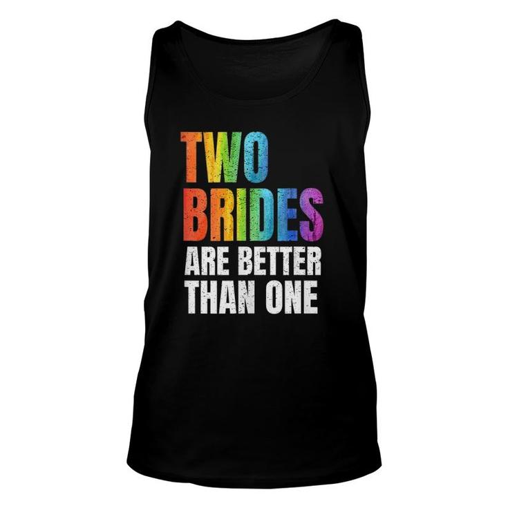 Womens Two Brides Are Better Than One Lesbian Wedding Lgbt  Unisex Tank Top