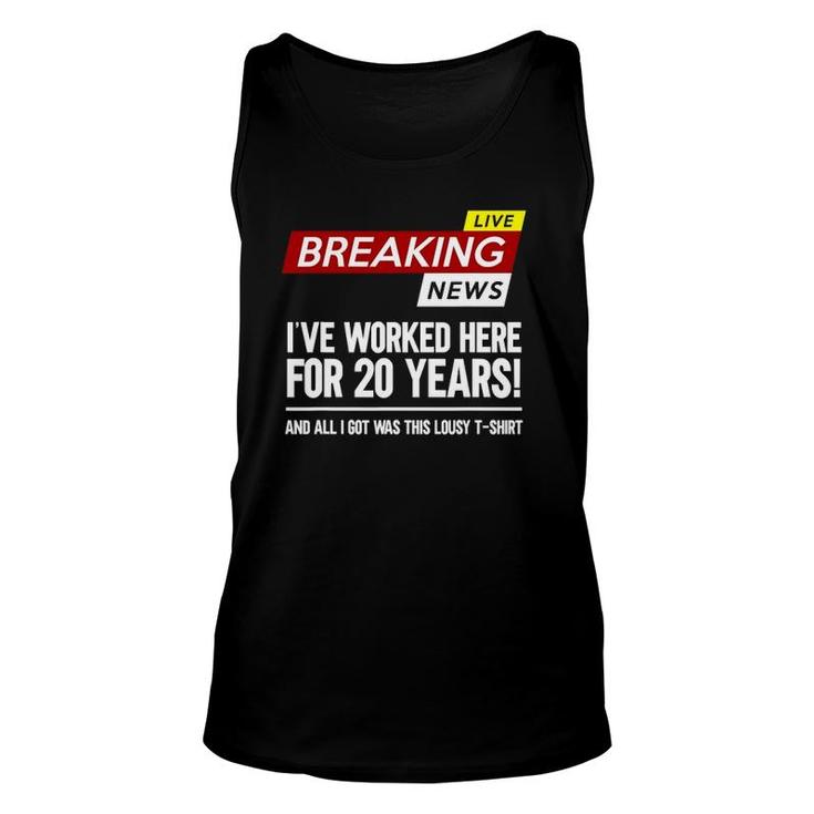 Worker Appreciation Worked Here For 20 Years Work Unisex Tank Top