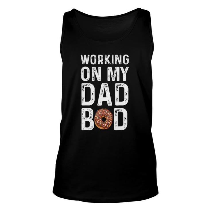 Working On My Dad Bod Unisex Tank Top