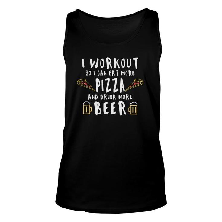 Workout So I Can Eat More Pizza And Drink More Beer Unisex Tank Top