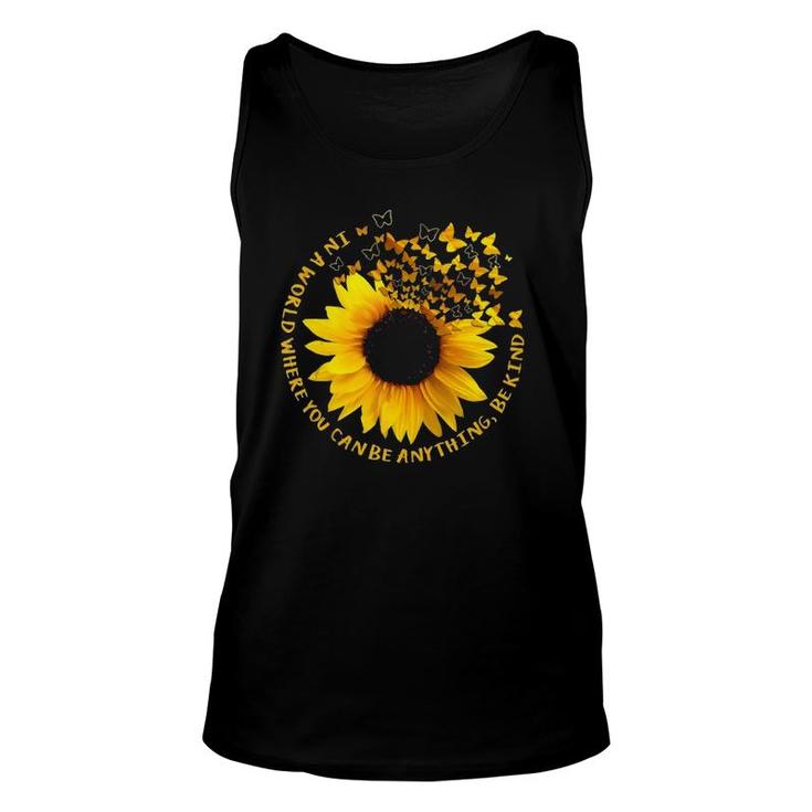 In A World Where You Can Be Anything Be Kind Sunflower Tank Top Tank Top