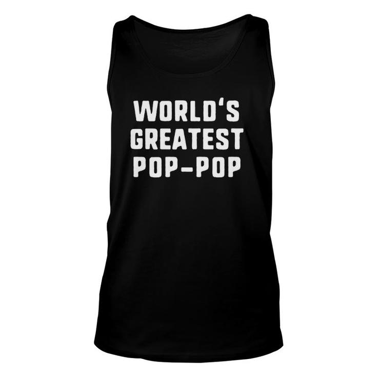 World's Greatest Pop-Pop Funny Gift Father's Day Christmas Unisex Tank Top