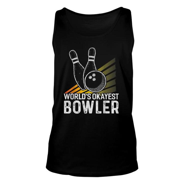 World's Okayest Bowler  Funny Bowler Bowling Unisex Tank Top