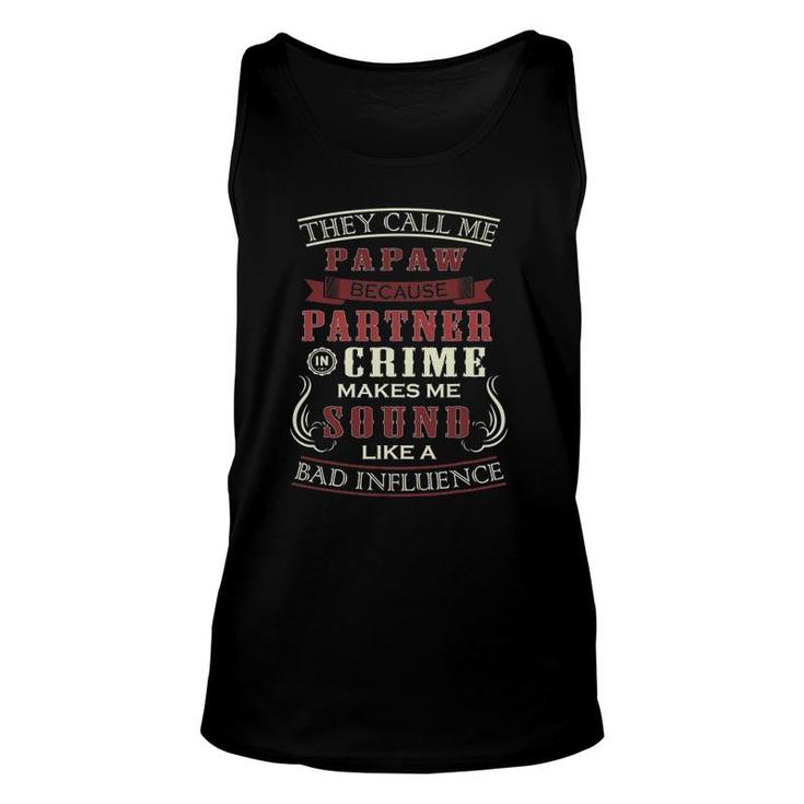 They Call Me Papaw Because Partner In Crime Dad Graphic Tank Top