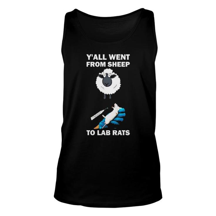 Y'all Went From Sheep To Lab Rats  Unisex Tank Top
