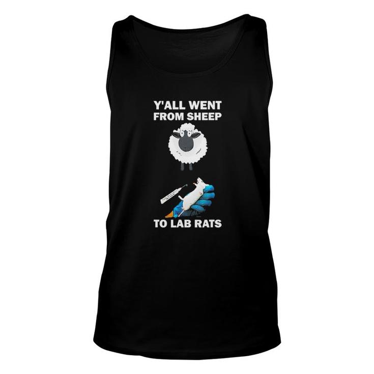 Y'all Went From Sheep To Lab Rats Unisex Tank Top