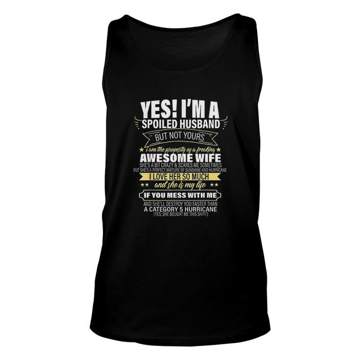 Yes Im A Spoiled Husband But Not Yours Unisex Tank Top
