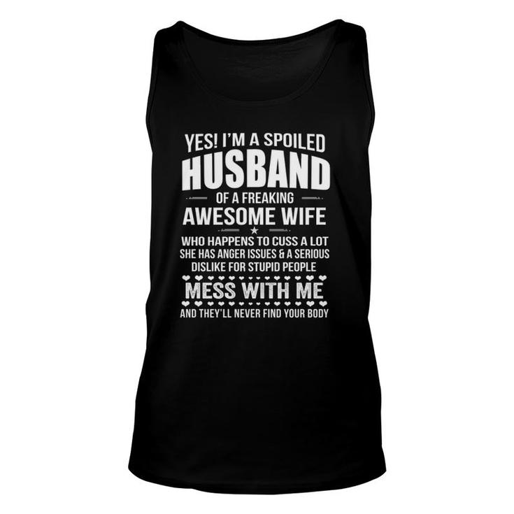 Yes I'm A Spoiled Husband Of An Awesome Freaking Wife Love  Unisex Tank Top