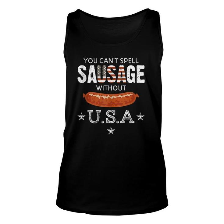 You Can't Spell Sausage Without Usa Funny Patriotic  Unisex Tank Top