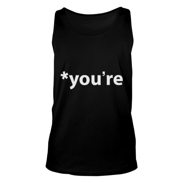 You're  Unisex Tank Top