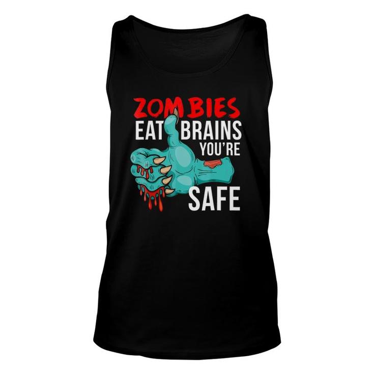 Zombies Eat Brains So You're Safe Funny Undead Unisex Tank Top