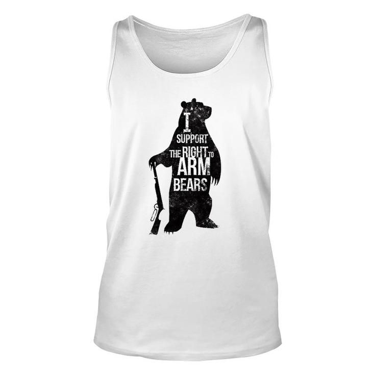 2Nd Amendment - I Support The Right To Arm Bears Unisex Tank Top