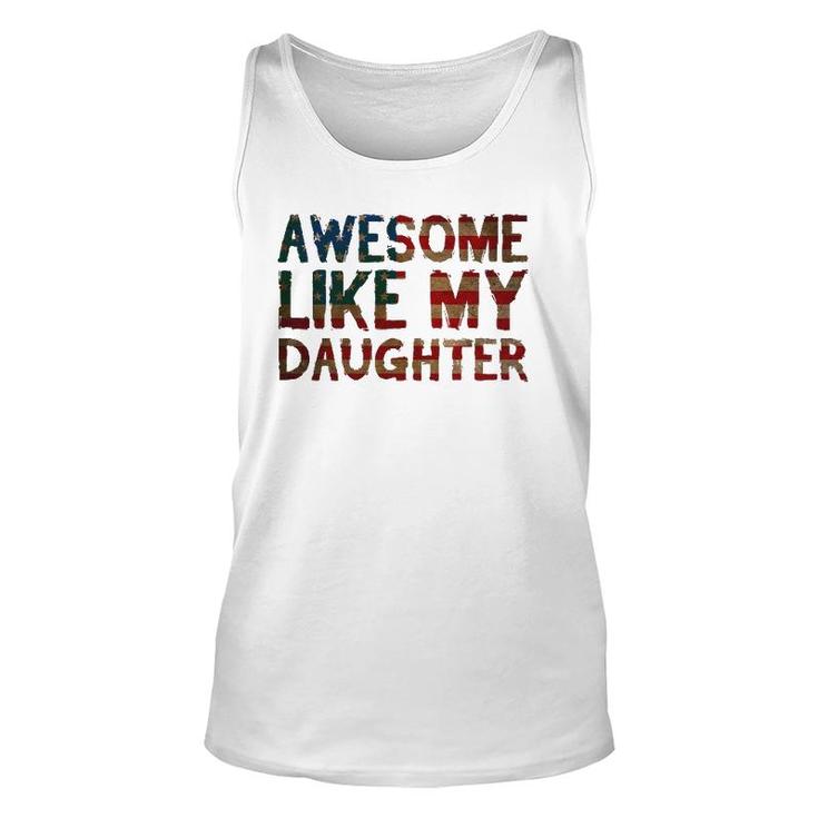 4Th Of July Father's Day Dad Awesome Like My Daughter Tank Top