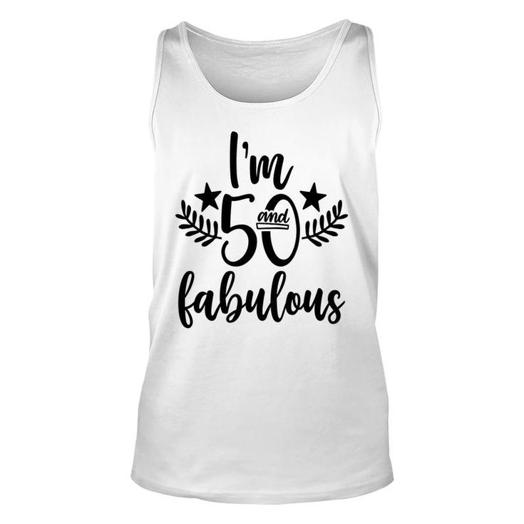 50Th Birthday Gift I Am 50 And Fabulous Unisex Tank Top