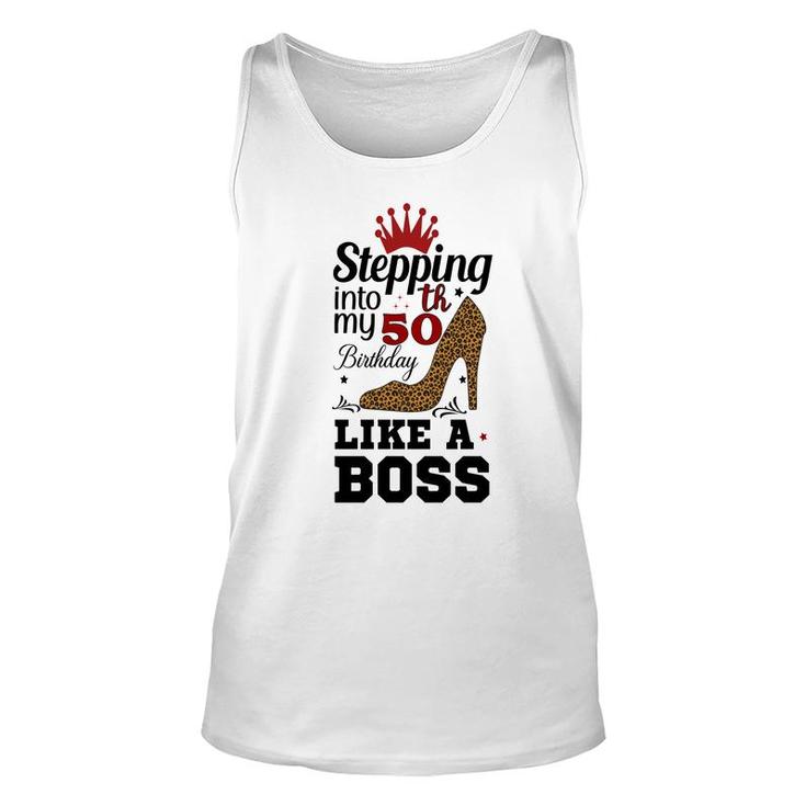 50Th Birthday Gift Stepping Into My 50Th Birthday Like A Boss Leopard Unisex Tank Top