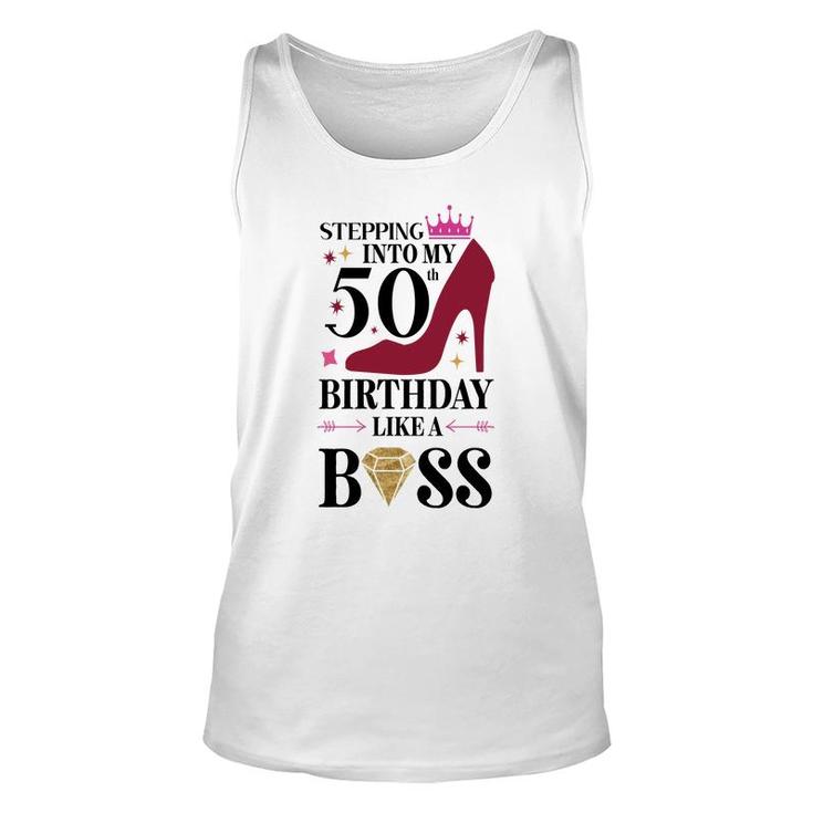 50Th Birthday Gift Stepping Inyo My 50Th Birthday Like A Boss Diamond Unisex Tank Top