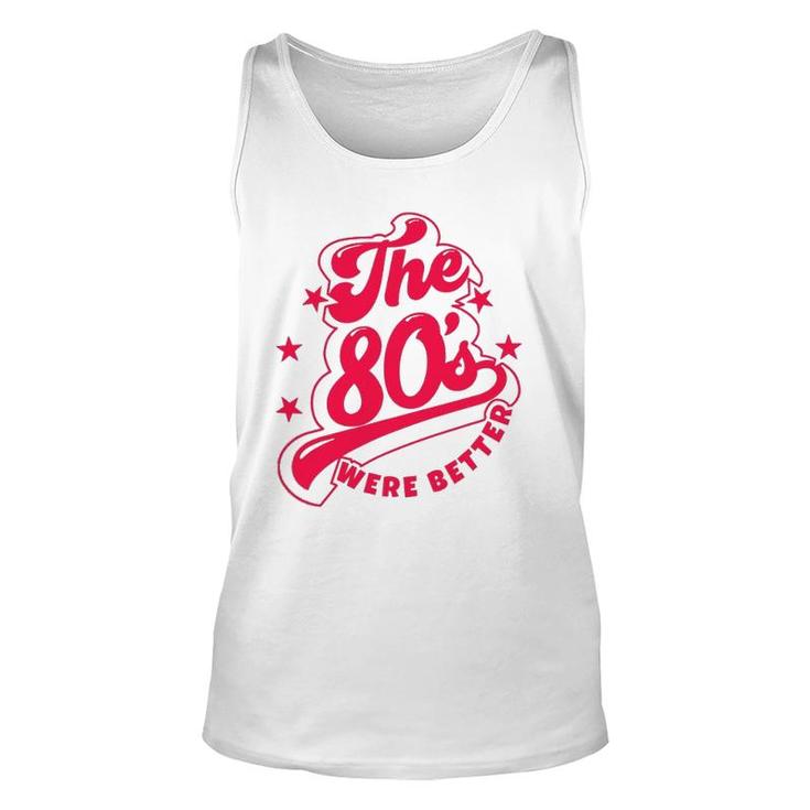80'S Lover The 80S Were Better Themed Music Party Unisex Tank Top