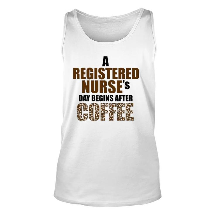 A Registered Nurse's Day Begins After Coffee Unisex Tank Top