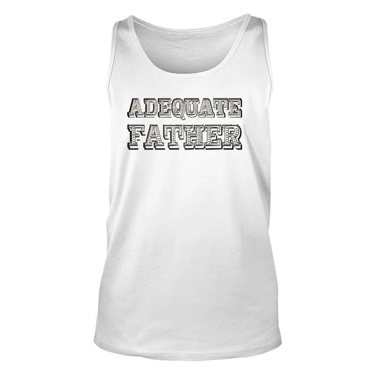 Adequate Father Father's Day Gift Unisex Tank Top