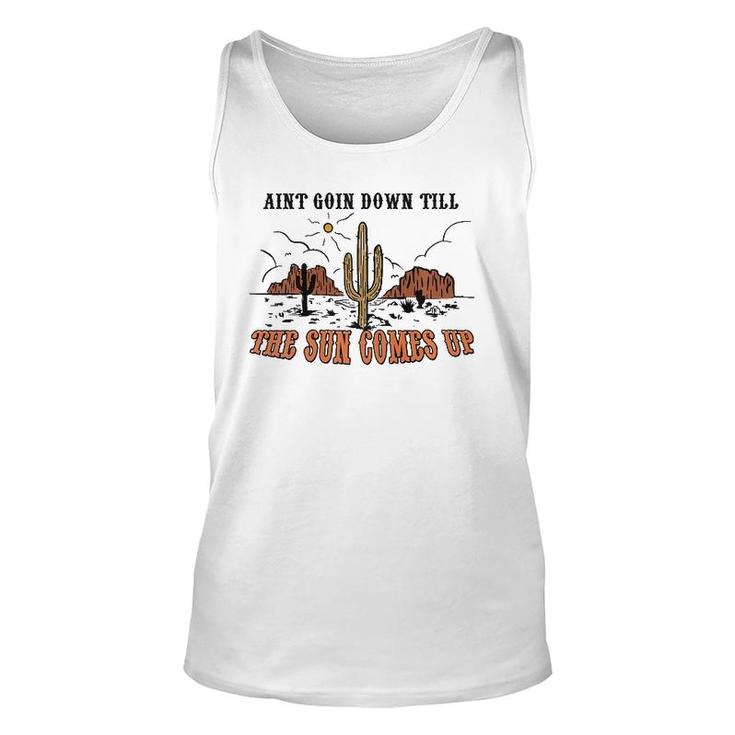 Ain't Goin Down Till The Sun Comes Up Unisex Tank Top