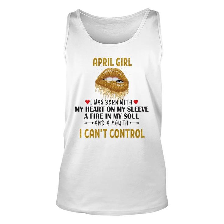 April Women April Girl I Cant Control Glitter Lips Birthday Unisex Tank Top