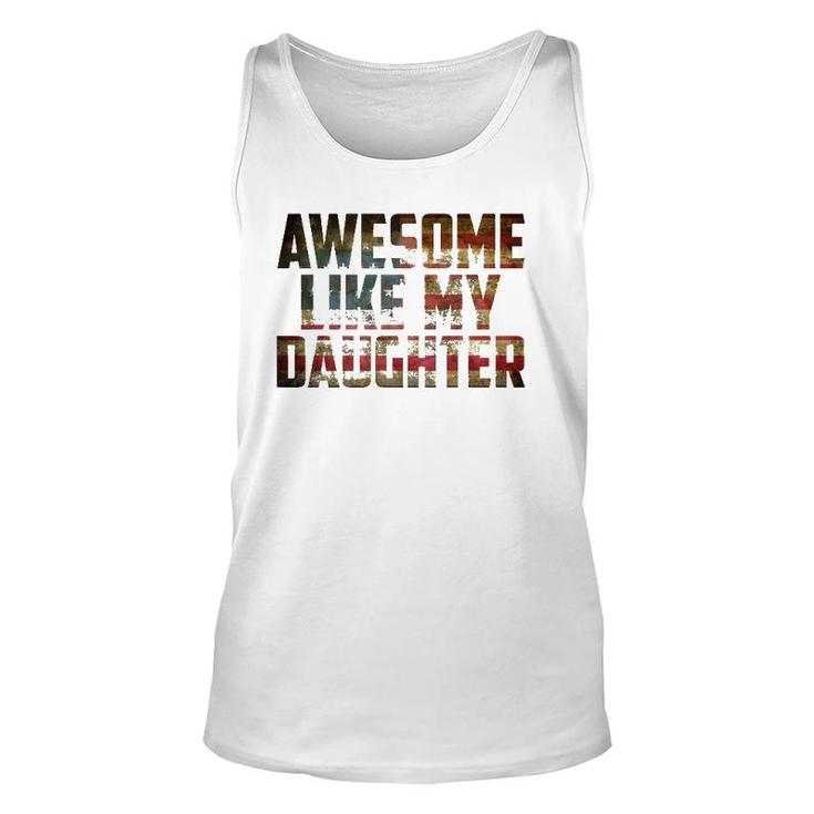 Awesome Like My Daughter 4Th July Flag Proud Dad Fathers Day Tank Top