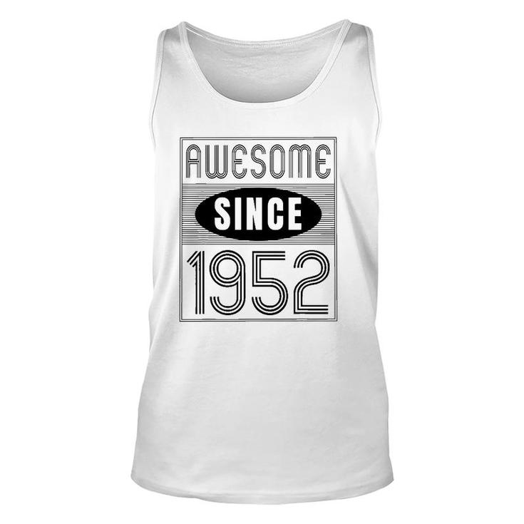 Awesome Since 1952 70 Years Old Birthday Gift Vintage Retro Unisex Tank Top