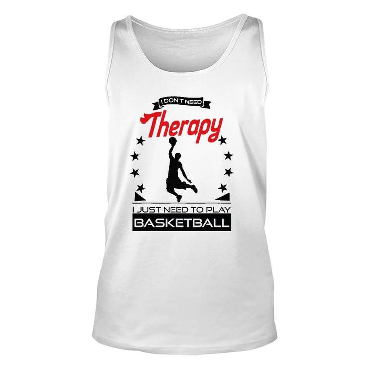 Basketball Better Than Therapy For Basketball Players Tank Top