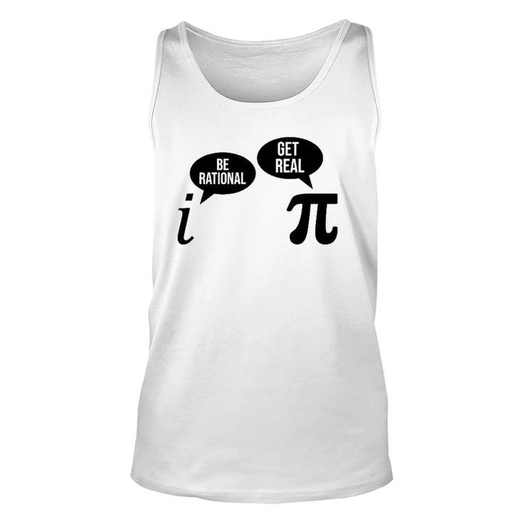 Be Rational Get Real Pi Day Funny Math Club Teacher Student Unisex Tank Top