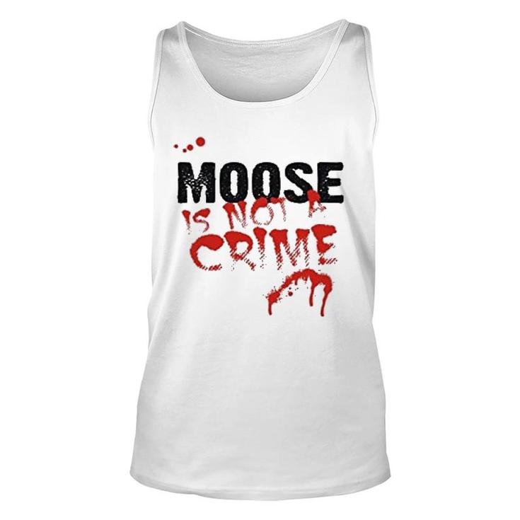 Being A Moose Is Not A Crime Unisex Tank Top