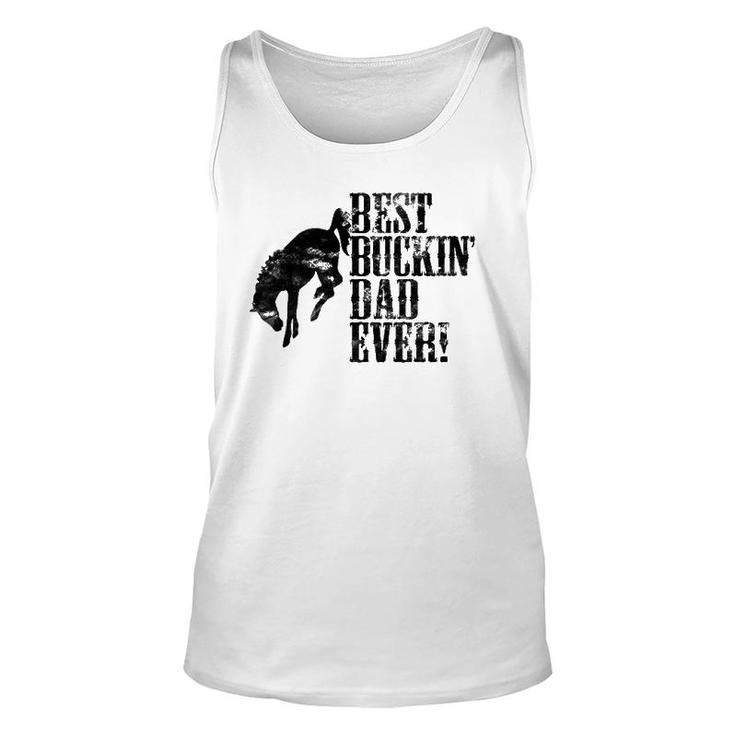 Best Buckin' Dad Ever Funny For Horse Lovers Unisex Tank Top
