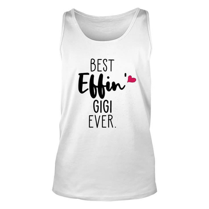 Best Effing Gigi Ever Gifts Unisex Tank Top
