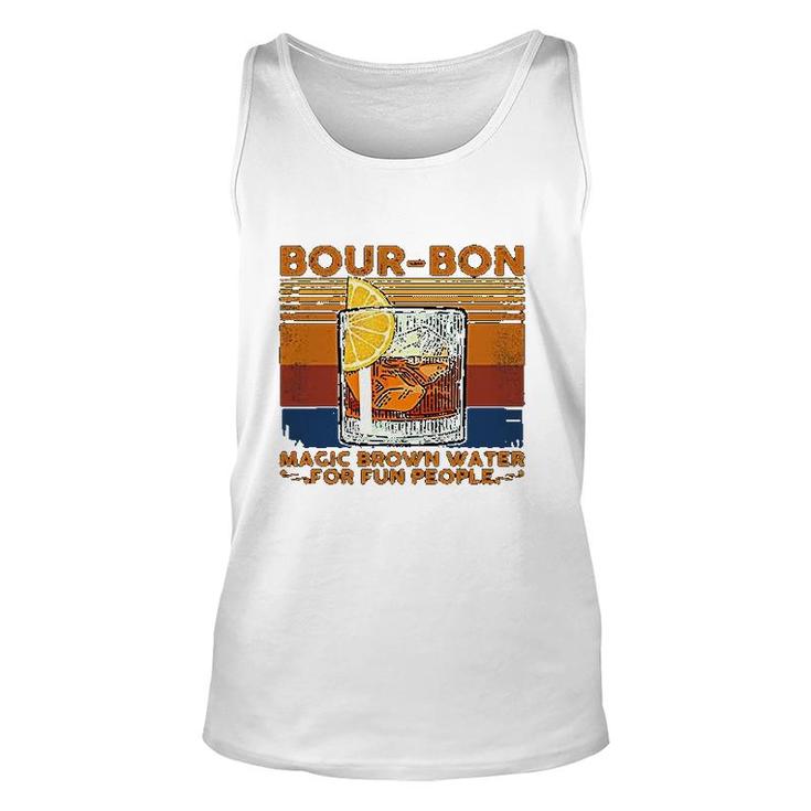 Bourbon Magic Brown Water For Fun People Unisex Tank Top