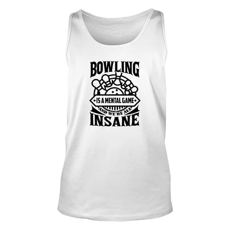 Bowling Is A Mental Game Unisex Tank Top